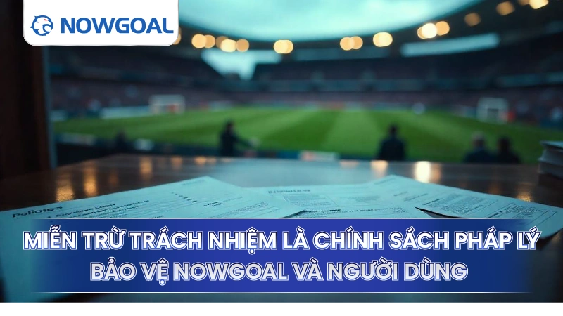Miễn trừ là chính sách pháp lý bảo vệ chuyên trang thể thao và người dùng