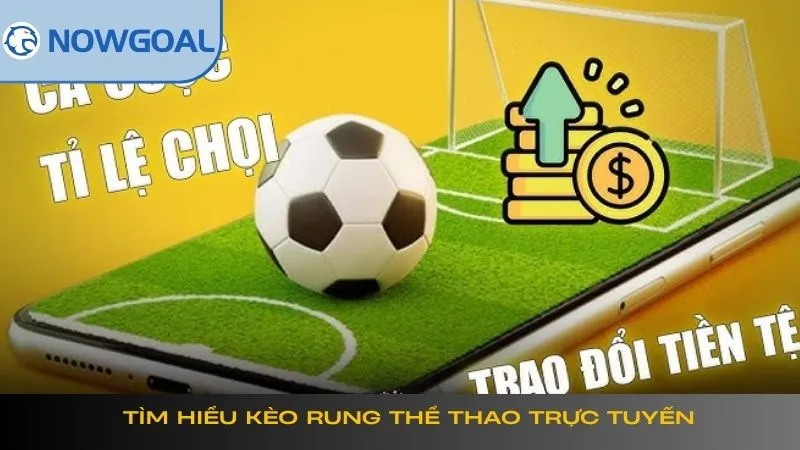 Tìm hiểu kèo rung thể thao trực tuyến